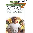 Click here to buy Meal Patterning: Developing Healthy Nutritional Patterns for a Lifetime by  Chris Johnson.