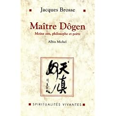 Ma�tre Dogen : Moine zen, philosophe et po�te, 1200-1253