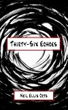 Thirty-six Echoes