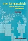 Irren ist menschlich - Lehrbuch der Psychiatrie / Psychotherapie - Klaus D&ouml;rner, Ursula Plog