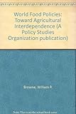 World food policies : toward agricultural interdependence