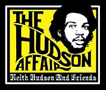 The Hudson Affair: Keith Hudson and Friends