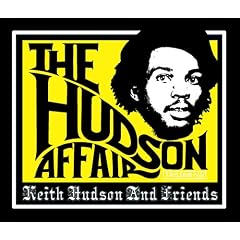 The Hudson Affair: Keith Hudson and Friends