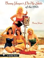Bunny Yeager's Pin-Up Girls Of The 1950s