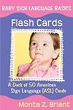 Baby Sign Language Flash Cards: A 50-Card Deck