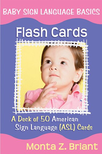 Baby Sign Language Flash Cards: A 50-Card Deck