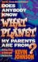 Does Anybody Know What Planet My Parents Are From? (Early Teen Devotionals)