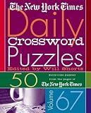 The New York Times Daily Crossword Puzzles Volume 67: 50 Daily-Size Puzzles from the Pages of The New York Times (New York Times Daily Crossword Puzzles)