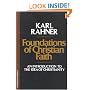 Foundations of Christian Faith: An Introduction to the Idea of Christianity