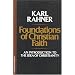Foundations of Christian Faith: An Introduction to the Idea of Christianity
