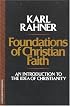 Foundations of Christian Faith: An Introduction to the Idea of Christianity