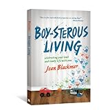 boy sterous living celebrating your loud and rowdy life with sons