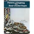 Patterns and Graphing for Bead Crochet Ropes by Judith Bertoglio-Giffin