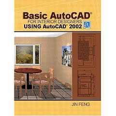 Basic AutoCAD for Interior Designers Using AutoCAD 2002