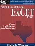 Passing the Principal ExCET Exam: Keys to Certification and School Leadership