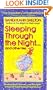 Sleeping Through the Night...and Other Lies: The Mysteries, Marvels, and Mayhem in the First Three Years of Parenthood