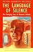 Book The Language of Silence (Traditions of Christian Spirituality)