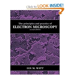 The Principles and Practice of Electron Microscopy