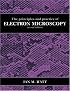 The Principles and Practice of Electron Microscopy