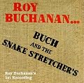 Roy Buchanan & the Snakestretchers