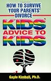 How To Survive Your Parents Divorce: Kids Advice To Kids