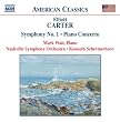 Elliott Carter: Symphony No. 1; Piano Concerto