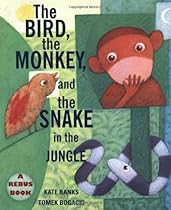 The Bird, the Monkey, and the Snake in the Jungle (Sunburst Books)