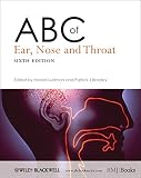 ABC of Ear, Nose and Throat (ABC Series)
