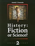 History: Fiction or Science? Chronology 2 (Chronology)