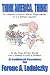 Think America. Think!: Is America a Great Social Experiment or a Lasting Legacy? by Ferenc A. Ledniczky