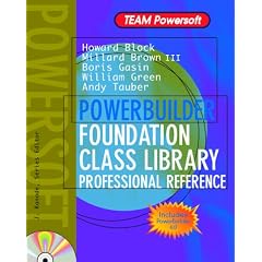 Powerbuilder Foundation Class Library Professional Reference (Team Powersoft Series)
