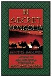 In Secret Mongolia (Mystic Traveller)