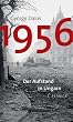 1956: Der Aufstand in Ungarn