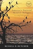America's National Wildlife Refuges: A Complete Guide