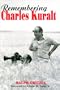 Remembering Charles Kuralt