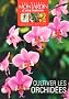 Cultivez les orchid�es