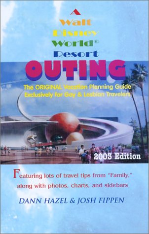 City Travel Guides Discounted  Livres : A Walt Disney World Resort Outing 2003: The Original Vacation Planning Guide Exclusively for Gay and Lesbian Travelers
