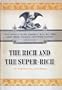 The Rich and the Super-Rich: A Study in the Power of Money Today