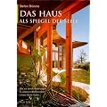 Das Haus als Spiegel der Seele: Wie wir durch �nderungen in unserem Wohnumfeld unsere Seele heilen