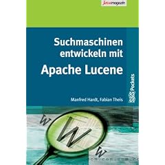 Suchmaschinen entwickeln mit Apache Lucene.