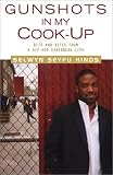 Gunshots In My Cook-up : Bits And Bites From A Hip-hop Caribbean Life
