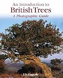 An introduction to British trees : a photographic guide