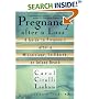 Pregnancy After a Loss: A Guide to Pregnancy After a Miscarriage, Stillbirth, or Infant Death