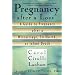 Pregnancy After a Loss: A Guide to Pregnancy After a Miscarriage, Stillbirth or Infant Death