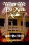 When We Do Meet Again