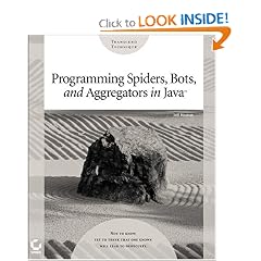 Programming Spiders, Bots, and Aggregators in Java