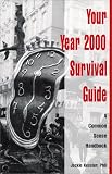  : Your Year 2000 Survival Guide: A Common Sense Handbook