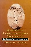 Ancient Lovemaking Secrets -The Journey Toward Immortality 