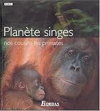 Plan�te des singes : nos cousins les primates