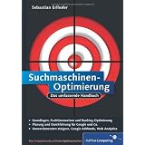 Suchmaschinen-Optimierung: Das umfassende Handbuch (Galileo Computing)von "Sebastian Erlhofer"